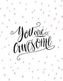 You Are Awesome: 2019 Daily Weekly Monthly Calendar Planner | 12 Months Jan - Dec 2019 For Academic Agenda Schedule Organizer Logbook and Journal Notebook Planners With To Do List (Get Shit Done) by 