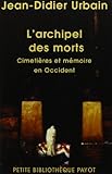L'archipel des morts : Cimetières et mémoire en Occident by 