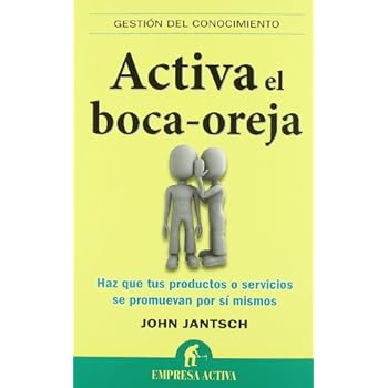 Activa el boca oreja (Gestión del conocimiento)