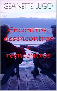 Livro Encontros,desencontros e reencontros