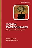 Modern Psychotherapies: A Comprehensive Christian Appraisal (Christian Association for Psychological by Stanton L. Jones, Richard E. Butman