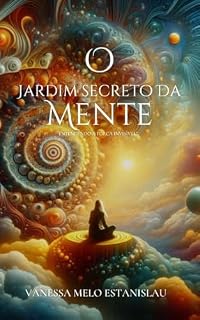 Livro O Jardim secreto da mente: Entendendo a força invisível