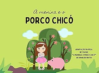 Livro A MENINA E O PORCO CHICÓ