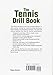 The Tennis Drill Book (The Drill Book)