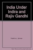 Front cover for the book India under Indira and Rajiv Gandhi by James Haskins