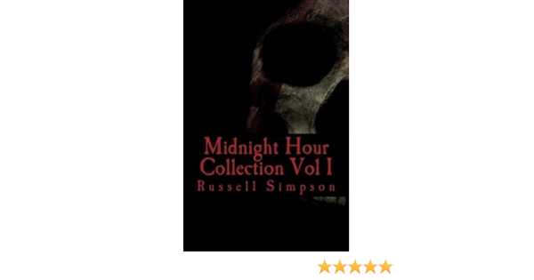 Midnight Hour Collection Vol 1 By Russell Simpson 2015 09 06 Amazon Com Books