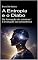 Livro A Entropia e o Diabo. Da formação do universo à evolução da consciência: Ensaio sobre a desordem criativa do universo e do ser humano. ((POR) Física Quântica ... de Bruno Del Medico em português.)