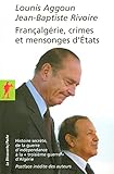 Francalgérie, crimes et mensonges d'Etats : Histoire secrète, de la guerre d'indépendance à la 