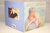 I Already Know I Love You by Billy Crystal 2004 hardback