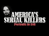 America's Serial Killers: Portraits in Evil