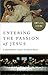 Entering the Passion of Jesus: A Beginner's Guide to Holy Week primary