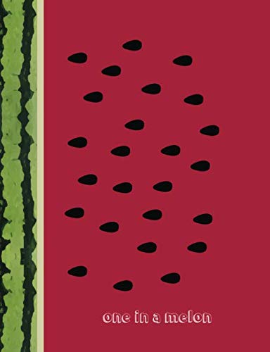 One in a Melon: Composition Notebook College Ruled