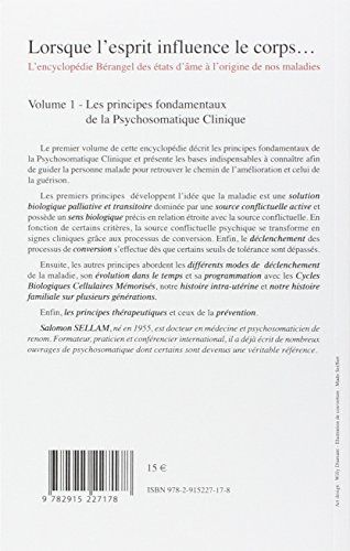 L'encyclopédie Bérangel des états d'âme à l'origine de nos maladies : Tome 1, Les 7 principes de base de la Psychosomatique Clinique