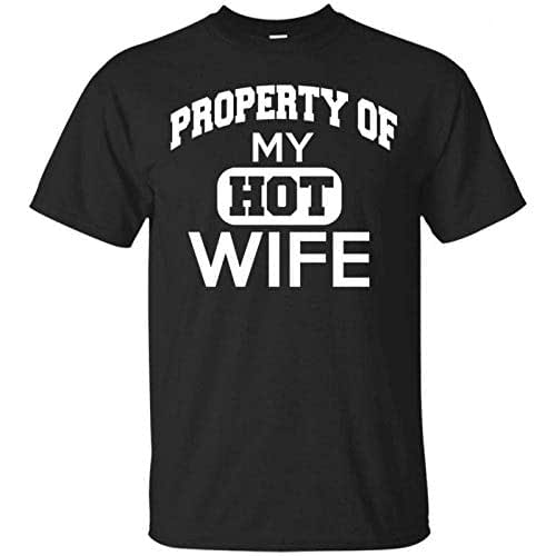property of my hot wife t shirt
