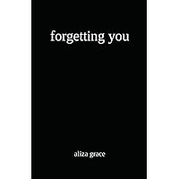 forgetting you