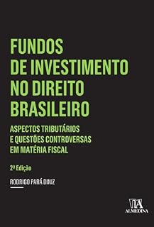 Livro Fundos de Investimento no Direito Brasileiro - 2 ed.: aspectos tributários e questões controversas em matéria fiscal (Insper)