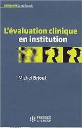 L' évaluation clinique en institution
