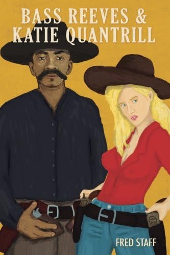 Bass Reeves & Katie Quantrill