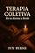 Livro Terapia Coletiva: Ela nos Ensinou a Dividir - Um romance dark sobre um retiro de casais, jogos psicológicos e a rendição total do desejo (Terapia Alternativa)