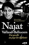 Najat Vallaud-Belkacem, la gazelle et les éléphants (Documents) (French Edition) by