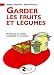 Garder les fruits et lÃ©gumes (French Edition) by 