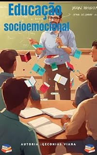 Livro Educação socioemocional: uma abordagem integral para o desenvolvimento dos alunos: educação