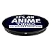 It's An Anime Thing You Wouldn't Understand Pop Socket - PopSockets Grip and Stand for Phones and Tablets