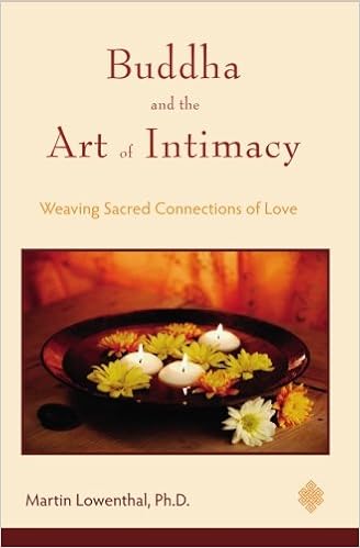Buddha And The Art Of Intimacy Weaving Sacred Connections - 