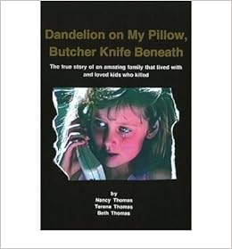 Dandelion On My Pillow Butcher Knife Beneath The True Story Of