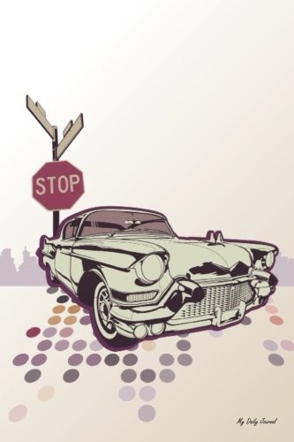 My Daily Journal: Car Urban, Lined Journal, 6 x 9, 200 Pages by My Daily Journal