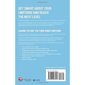 Emotional Intelligence: Managing emotions to make a positive impact on your life and career