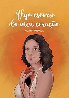 Livro Algo escorre do meu coração