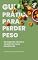 Livro Guia Prático para Perder Peso: 60 Receitas Fáceis e Saudáveis para Emagrecer com Sabor