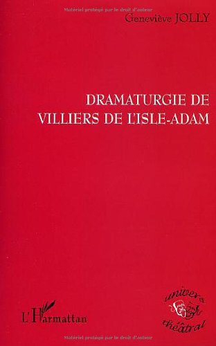 Dramaturgie de Villiers de L'Isle-Adam