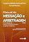 Livro Manual de Mediação e Arbitragem - 3ª Edição 2024