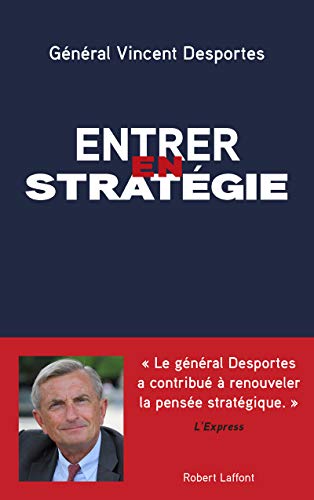 Entrer en stratégie (French Edition) by Desportes Vincent