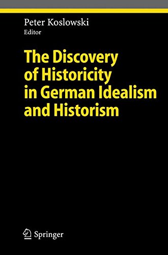 The Discovery of Historicity in German Idealism and Historism (Ethical Economy)