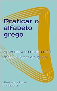 Livro Praticar o alfabeto grego: Aprender a escrever à mão todas as letras em grego