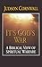 It's God's War: A Biblical View of Spiritual Warfare