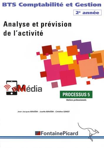 Comptabilité et Gestion BTS 2e année Analyse et prévision de l'activité : Processus 5 Ateliers p by (Paperback)