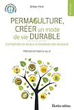 Permaculture, créer un mode de vie durable (GARDONS LES PIEDS SUR TERRE) (French Edition) by 