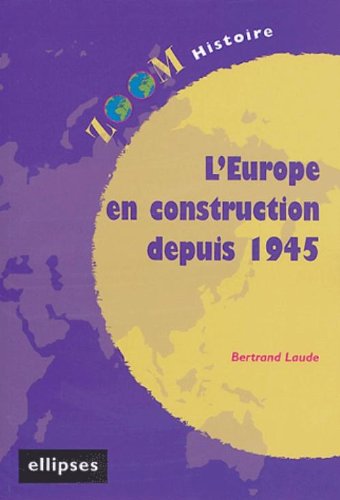 L' Europe en construction depuis 1945