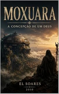 Livro Moxuara: a concepção de um deus (Aster Livro 2)