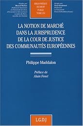 La  notion de marché dans la jurisprudence de la Cour de justice des communautés européennes