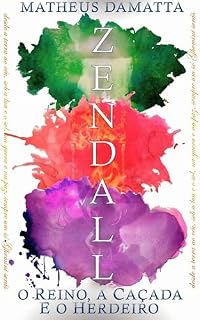 Livro ZENDALL: o Reino, a Caçada e o Herdeiro