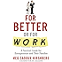 For Better or For Work: A Survival Guide for Entrepreneurs and Their Families