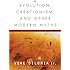 Evolution, Creationism, And Other Modern Myths