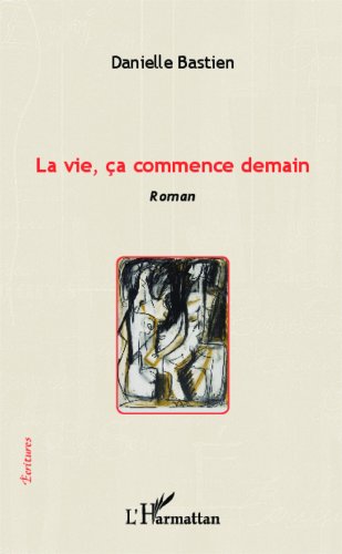La  vie, ça commence demain
