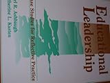 Educational Leadership : Case Studies for Reflective Practice, Ashbaugh, Carl R. and Kasten, Katherine L., 0801313031