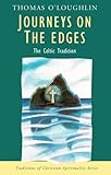Journeys on the Edges: The Celtic Tradition (Traditions Of Christian Spirituality.) by Thomas O'loughlin